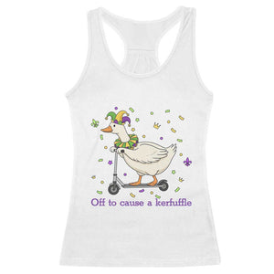 Mardi Gras Silly Goose Racerback Tank Top Off To Cause A Kerfuffle TS14 White Print Your Wear