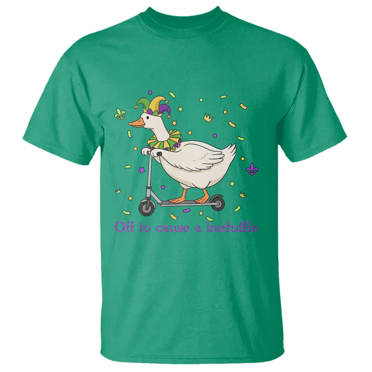 Mardi Gras Silly Goose T Shirt Off To Cause A Kerfuffle TS14 Irish Green Print Your Wear