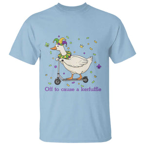 Mardi Gras Silly Goose T Shirt Off To Cause A Kerfuffle TS14 Light Blue Print Your Wear
