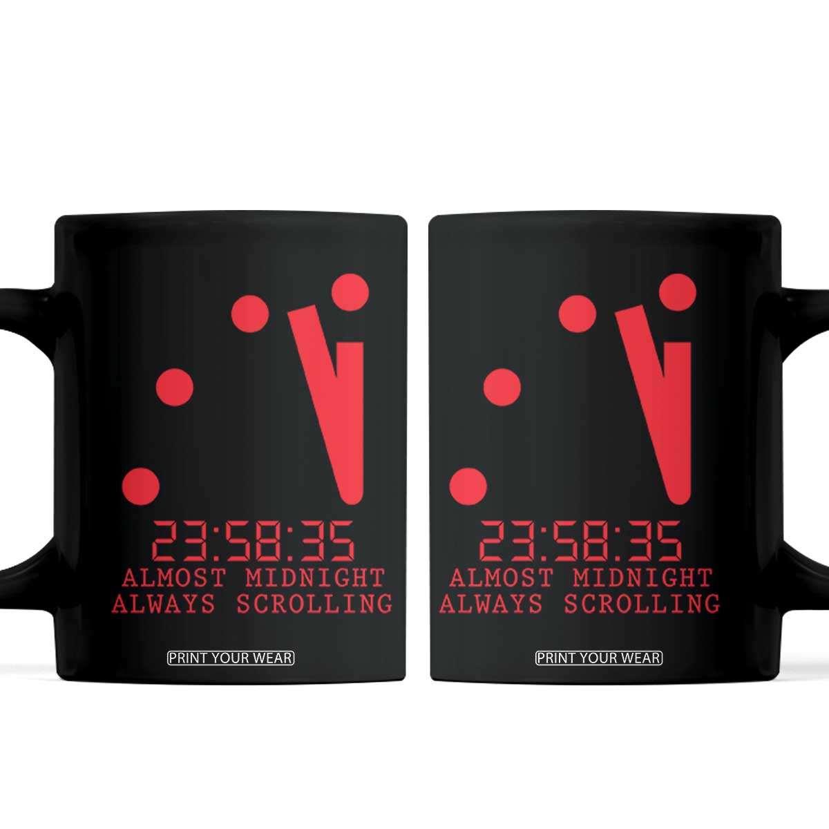 Doomsday Clock Armageddon Coffee Mug Almost Midnight Always Scrolling TS14 Black Print Your Wear