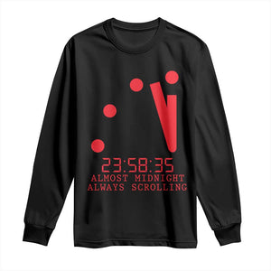 Doomsday Clock Armageddon Long Sleeve Shirt Almost Midnight Always Scrolling TS14 Black Print Your Wear