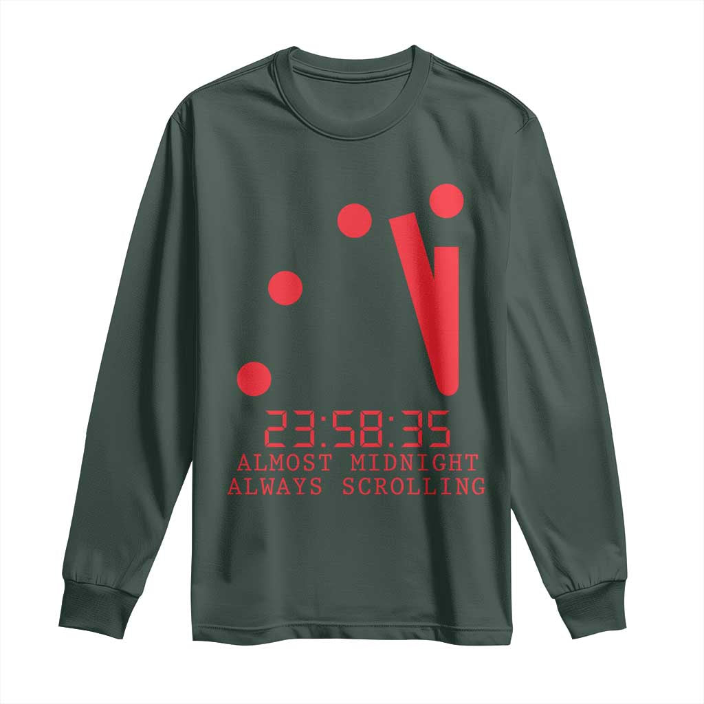 Doomsday Clock Armageddon Long Sleeve Shirt Almost Midnight Always Scrolling TS14 Dark Forest Green Print Your Wear
