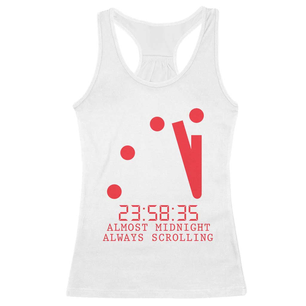 Doomsday Clock Armageddon Racerback Tank Top Almost Midnight Always Scrolling TS14 White Print Your Wear
