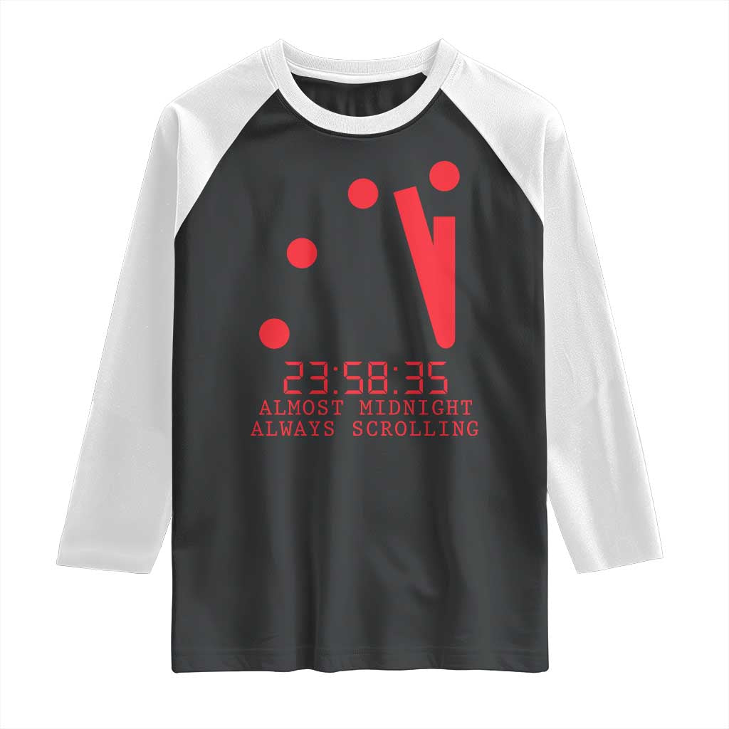 Doomsday Clock Armageddon Raglan Shirt Almost Midnight Always Scrolling TS14 Black White Print Your Wear
