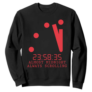 Doomsday Clock Armageddon Sweatshirt Almost Midnight Always Scrolling TS14 Black Print Your Wear