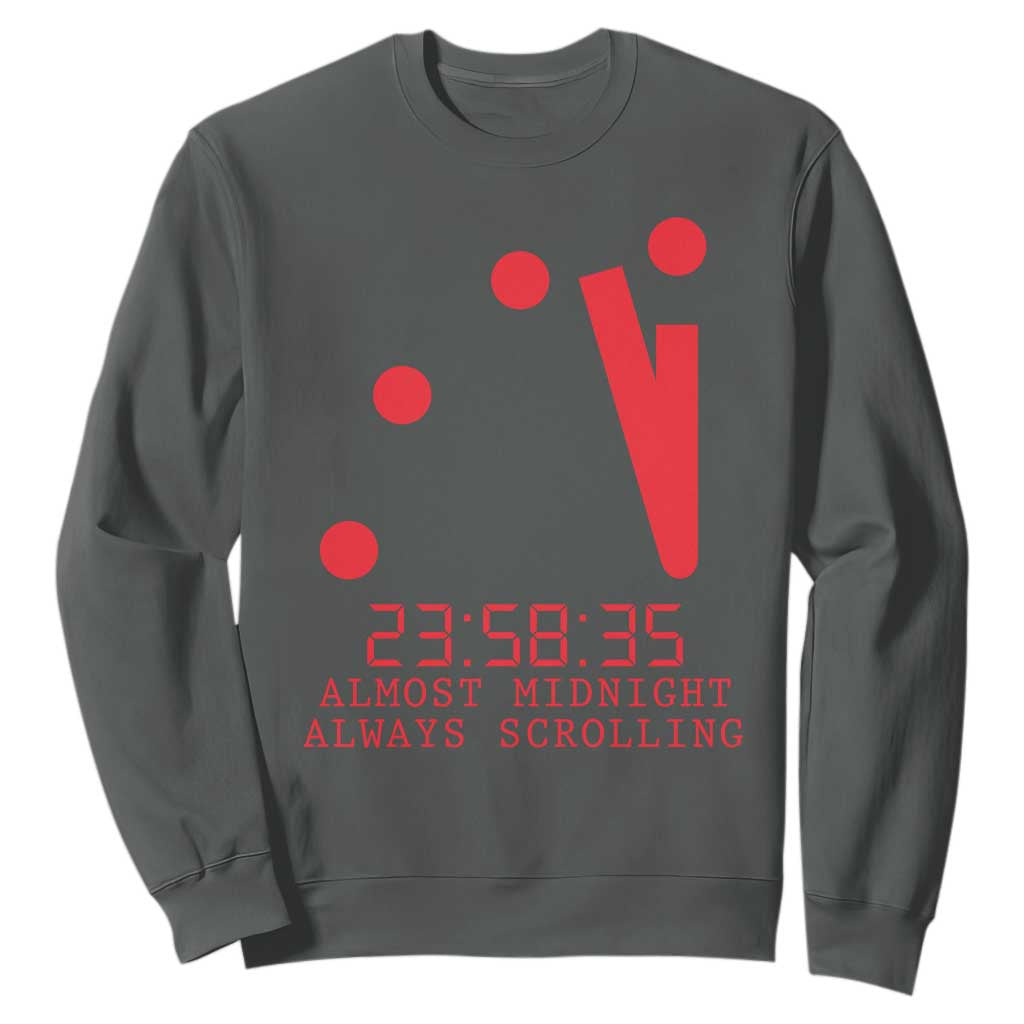 Doomsday Clock Armageddon Sweatshirt Almost Midnight Always Scrolling TS14 Dark Heather Print Your Wear