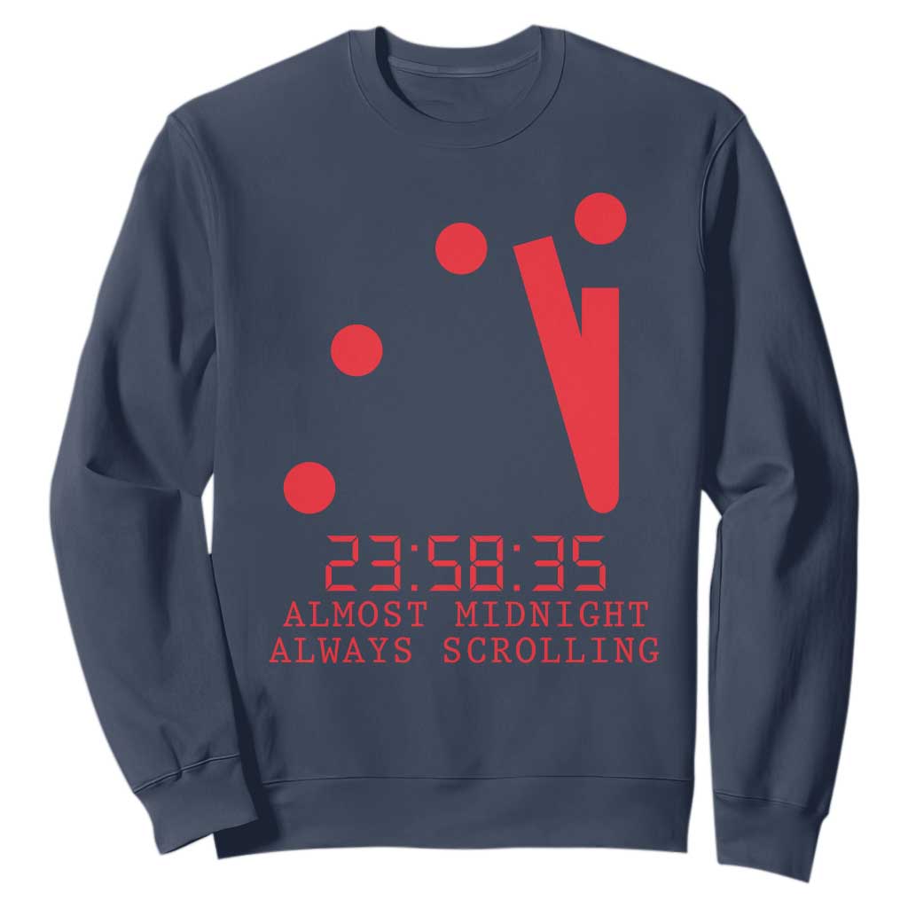Doomsday Clock Armageddon Sweatshirt Almost Midnight Always Scrolling TS14 Navy Print Your Wear