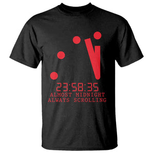 Doomsday Clock Armageddon T Shirt Almost Midnight Always Scrolling TS14 Black Print Your Wear