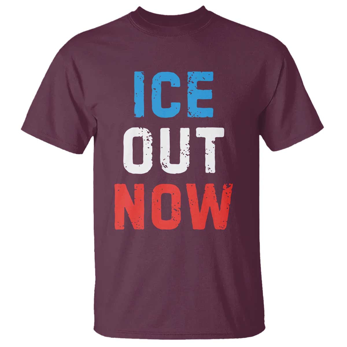 Ice Out T Shirt Minneapolis Resist ICE Immigration Rights Protest TS14 Maroon Print Your Wear