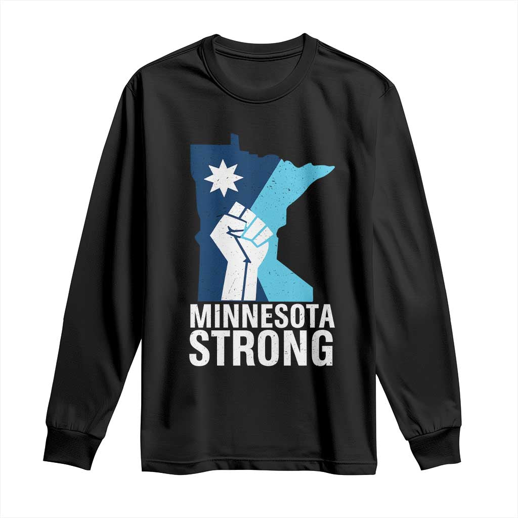 Minnesota Strong Long Sleeve Shirt Minneapolis Resist ICE Immigration Human Rights Protest TS14 Black Print Your Wear