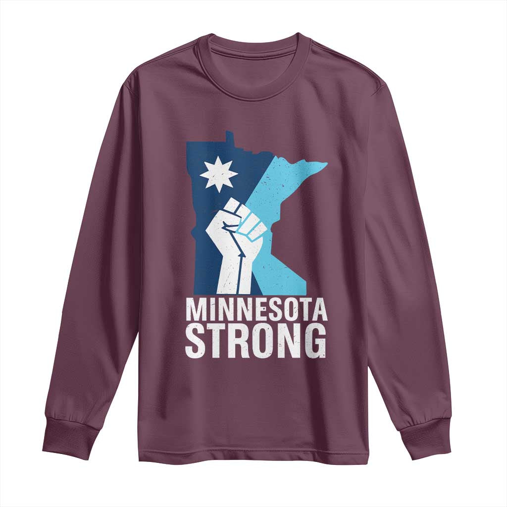Minnesota Strong Long Sleeve Shirt Minneapolis Resist ICE Immigration Human Rights Protest TS14 Maroon Print Your Wear