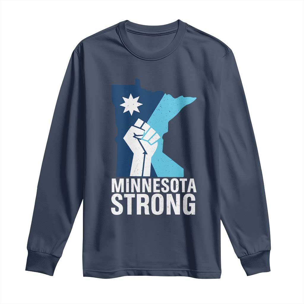 Minnesota Strong Long Sleeve Shirt Minneapolis Resist ICE Immigration Human Rights Protest TS14 Navy Print Your Wear