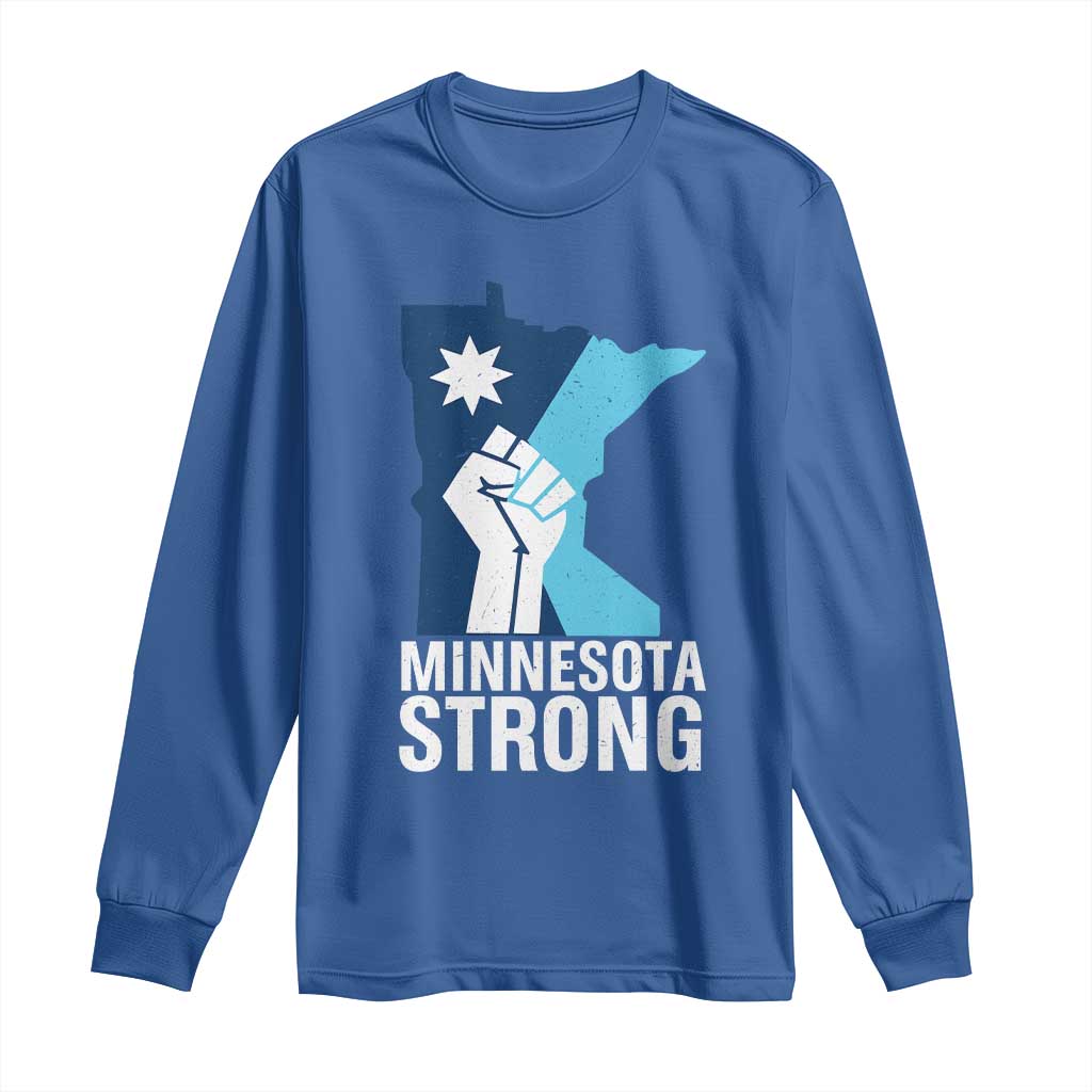 Minnesota Strong Long Sleeve Shirt Minneapolis Resist ICE Immigration Human Rights Protest TS14 Royal Blue Print Your Wear