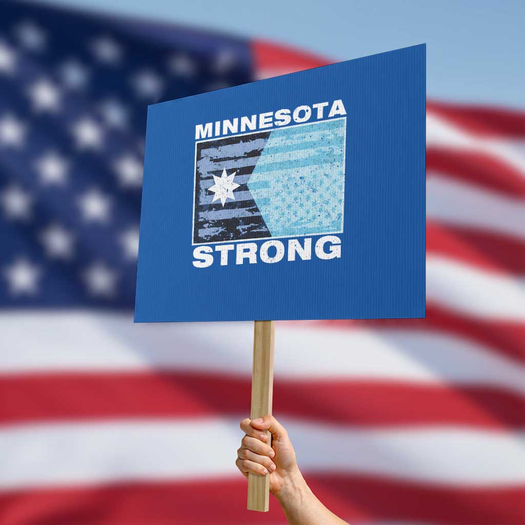 Minnesota Strong Protest Sign MN State Flag Political Protest MN Resistance Abolish ICE TS14 Horizontal 18