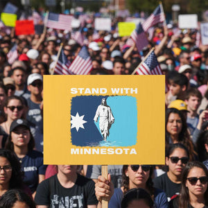 Stand with Minnesota Protest Sign Christian Jesus Minnesota Strong Subtle Anti ICE TS14 Horizontal 18" × 24" Yellow Print Your Wear