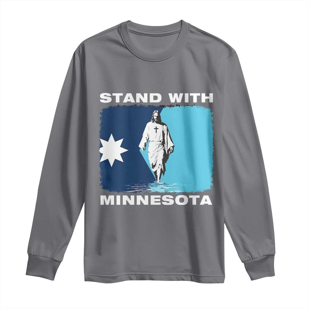Stand with Minnesota Long Sleeve Shirt Christian Jesus Minnesota Strong Subtle Anti ICE TS14 Charcoal Print Your Wear