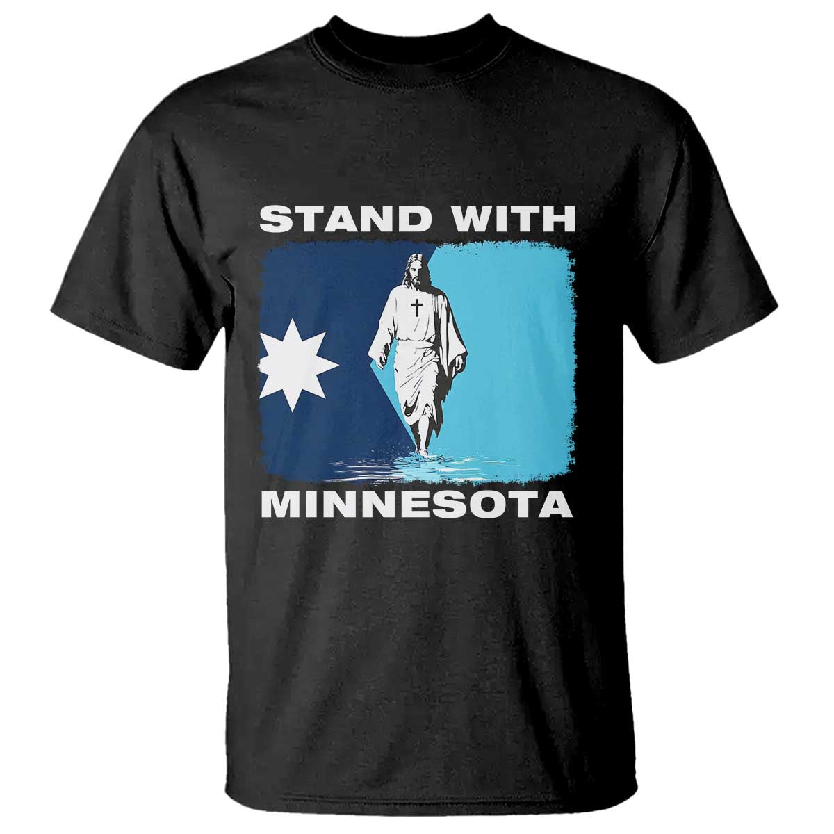 Stand with Minnesota T Shirt Christian Jesus Minnesota Strong Subtle Anti ICE TS14 Black Print Your Wear