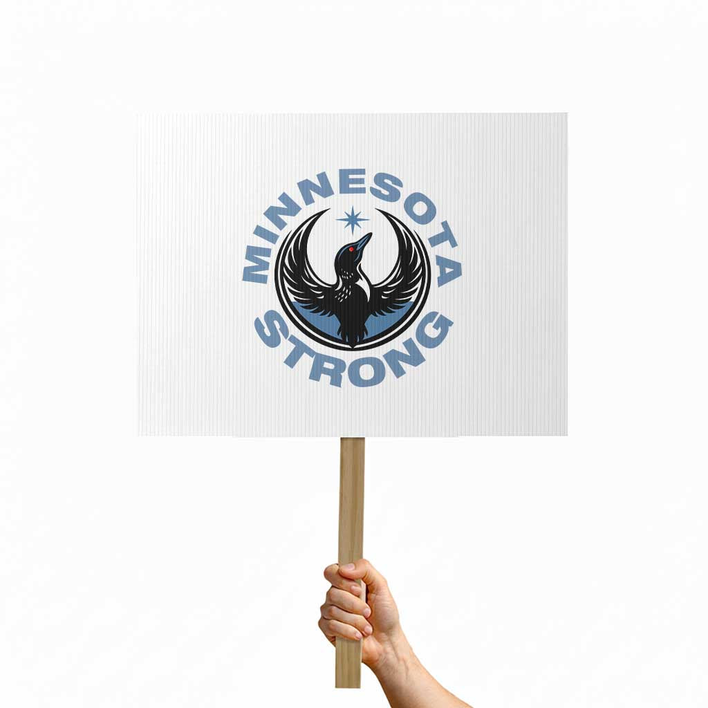 Minnesota Strong Protest Sign MN State Bird Loon Resistance Political Protest TS14 Horizontal 18