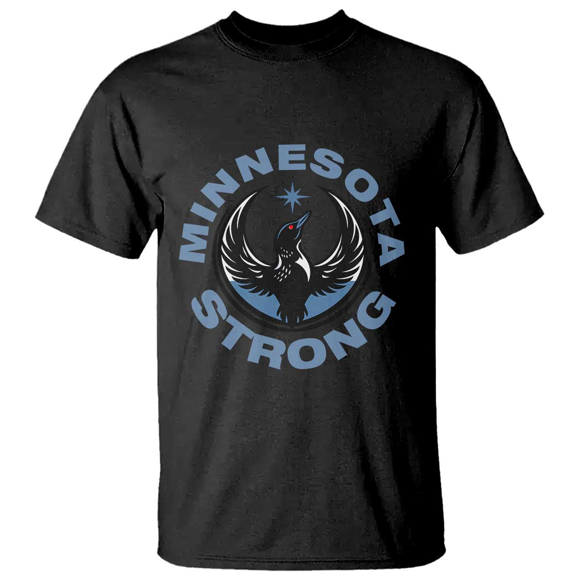 Minnesota Strong T Shirt MN State Bird Loon Resistance Political Protest TS14 Black Print Your Wear