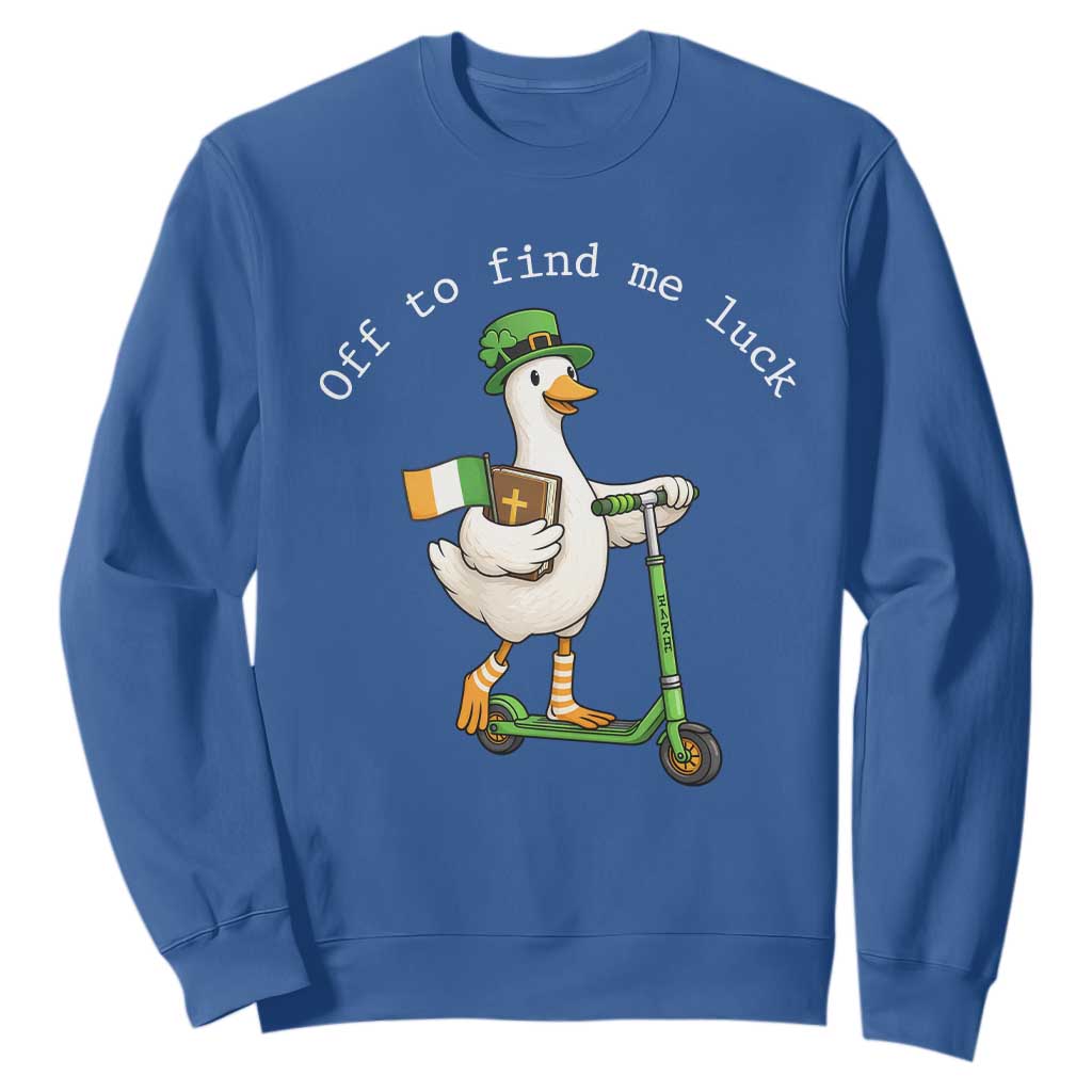 Funny Goose Christian St Patricks Day Sweatshirt Off To Find Me Lucky TS14 Royal Blue Print Your Wear