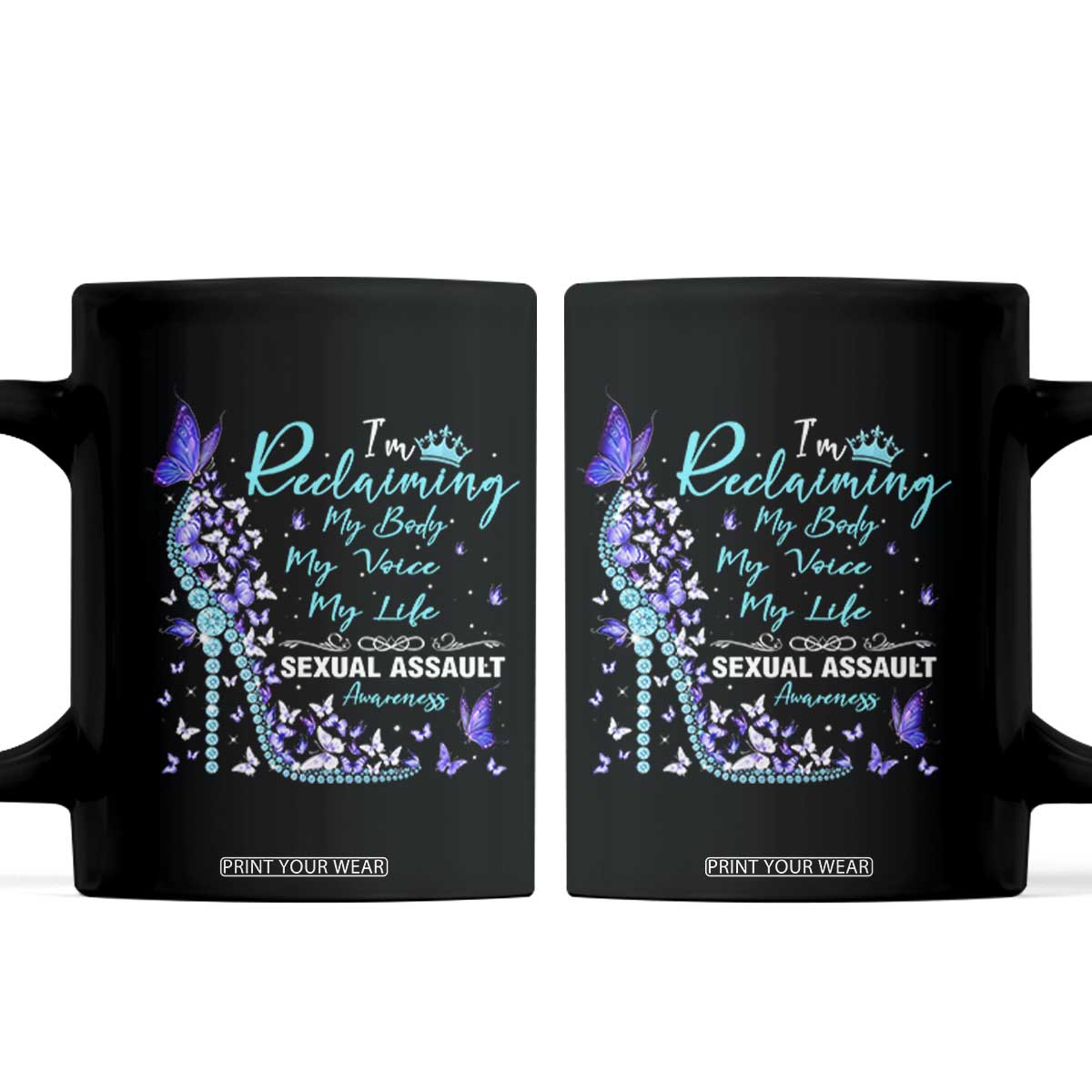Sexual Assault Awareness Coffee Mug I Am Reclaiming My Body My Voice My Life TS14 Black Print Your Wear
