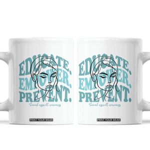 Sexual Assault Awareness Prevention Coffee Mug Educate Empower Prevent Women's Right TS14 White Print Your Wear