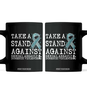 Sexual Assault Awareness Month Coffee Mug Stand Against Sexual Assault & Domestic Violence TS14 Black Print Your Wear