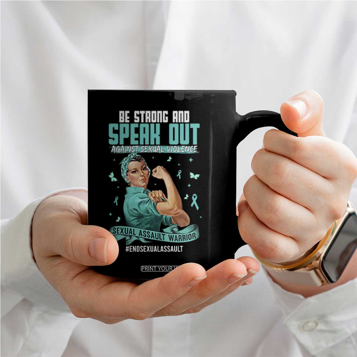 Sexual Assault Awareness Coffee Mug Be Strong And Speak Out Against Sexual Violence TS14 Print Your Wear