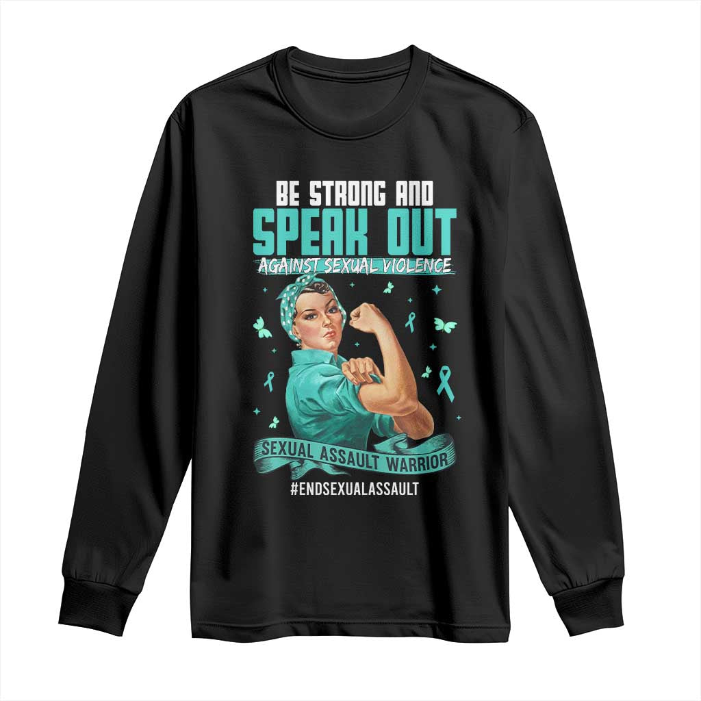 Sexual Assault Awareness Long Sleeve Shirt Be Strong And Speak Out Against Sexual Violence TS14 Black Print Your Wear