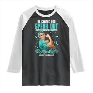 Sexual Assault Awareness Raglan Shirt Be Strong And Speak Out Against Sexual Violence TS14 Black White Print Your Wear