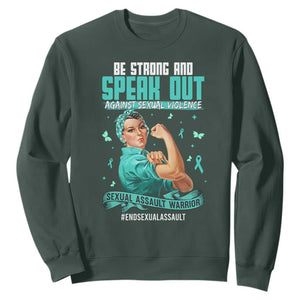 Sexual Assault Awareness Sweatshirt Be Strong And Speak Out Against Sexual Violence TS14 Dark Forest Green Print Your Wear