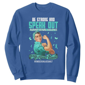 Sexual Assault Awareness Sweatshirt Be Strong And Speak Out Against Sexual Violence TS14 Royal Blue Print Your Wear