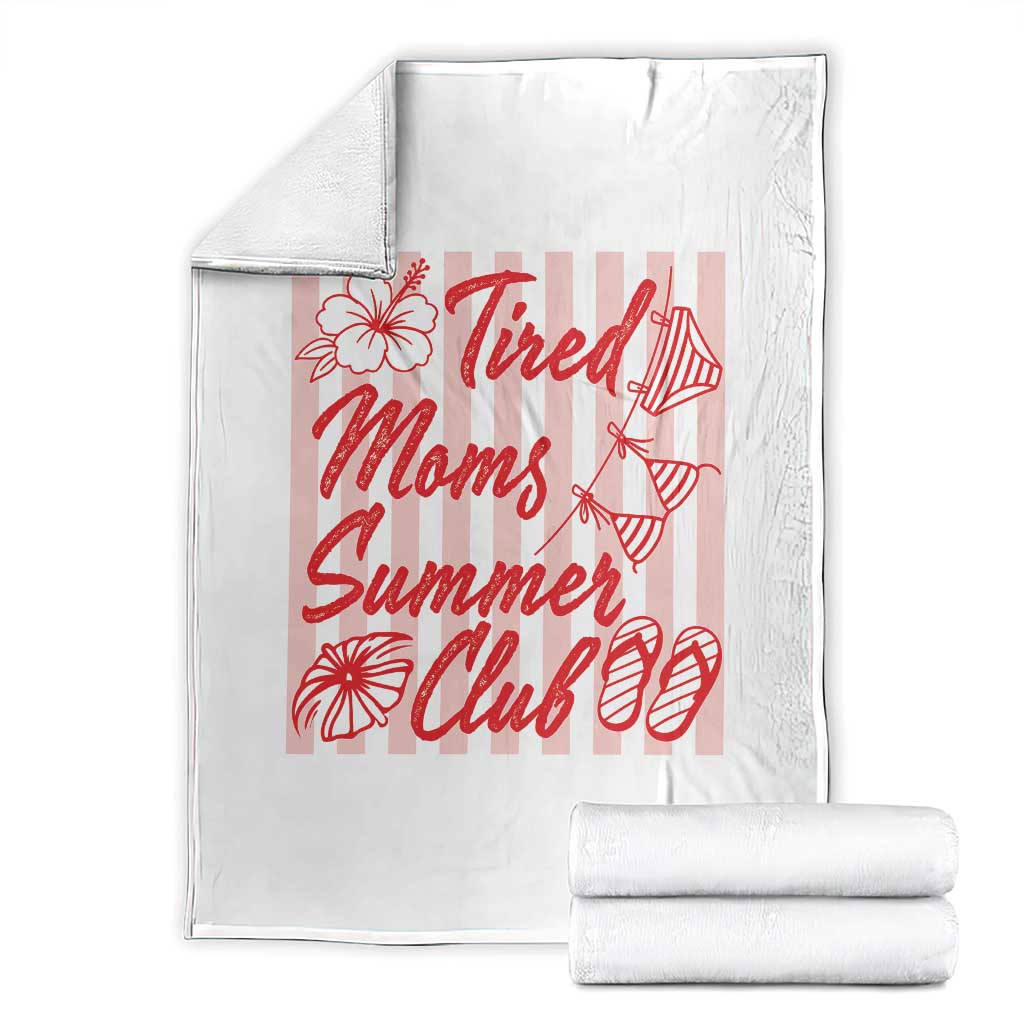 Tired Moms Summer Club Throw Blanket Funny Mom Life Beach Vacation TS14 White Print Your Wear