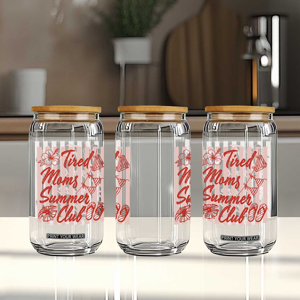 Tired Moms Summer Club Glass Can Funny Mom Life Beach Vacation TS14 Print Your Wear
