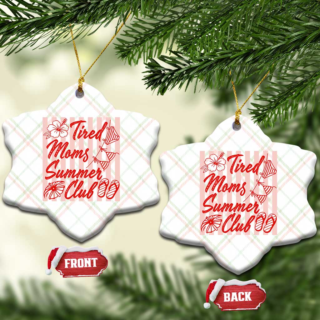 Tired Moms Summer Club Ceramic Ornament Funny Mom Life Beach Vacation TS14 Print Your Wear