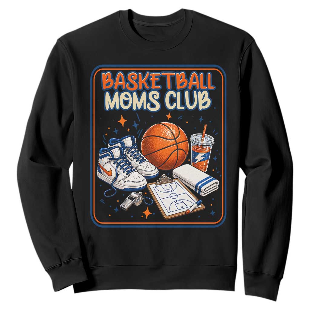 Basketball Moms Club Sweatshirt Funny Mother’s Day Gift TS14 Black Print Your Wear