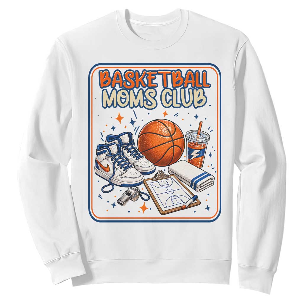Basketball Moms Club Sweatshirt Funny Mother’s Day Gift TS14 White Print Your Wear