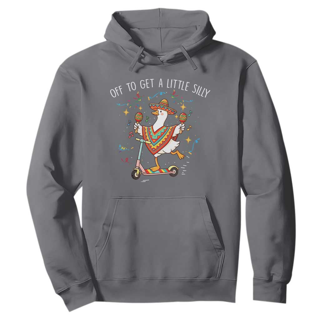 Silly Goose Cinco De Mayo Hoodie Off To Get A Little Silly TS14 Charcoal Print Your Wear