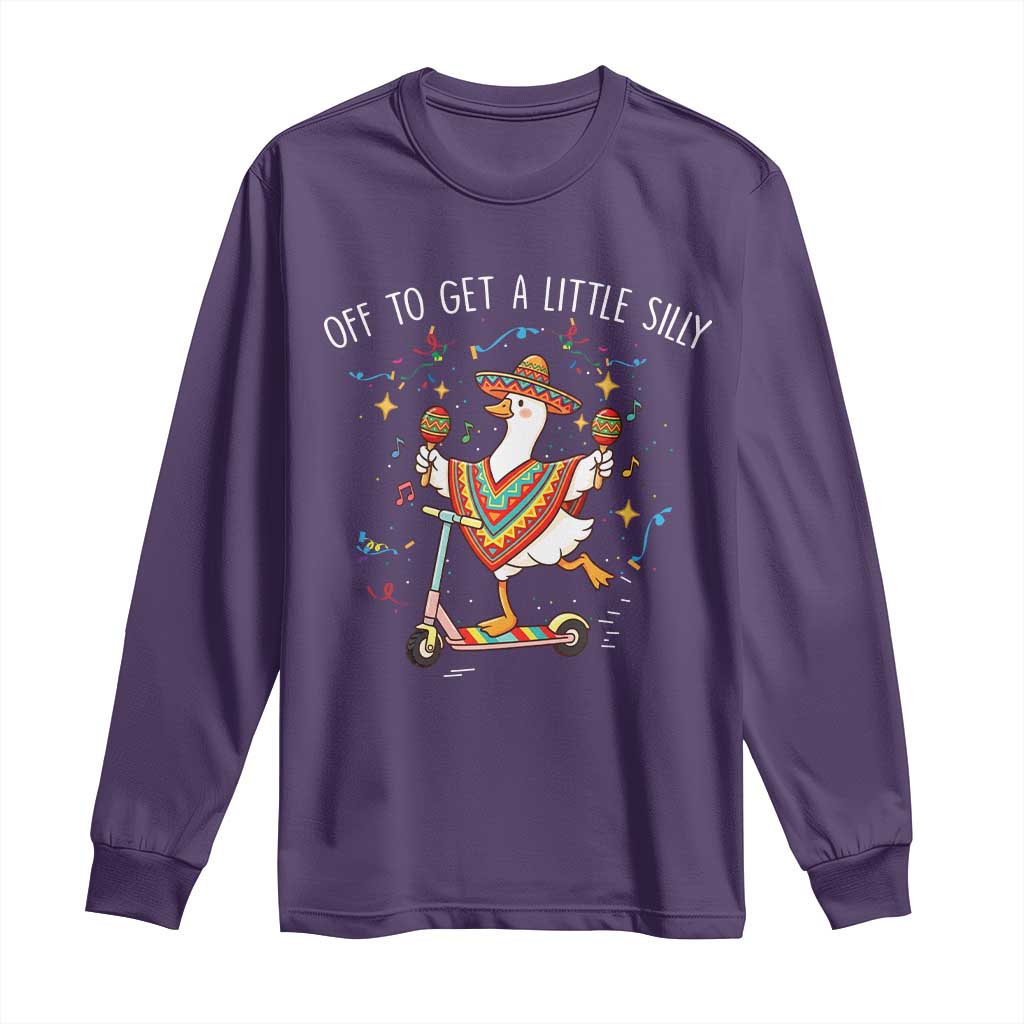 Silly Goose Cinco De Mayo Long Sleeve Shirt Off To Get A Little Silly TS14 Purple Print Your Wear