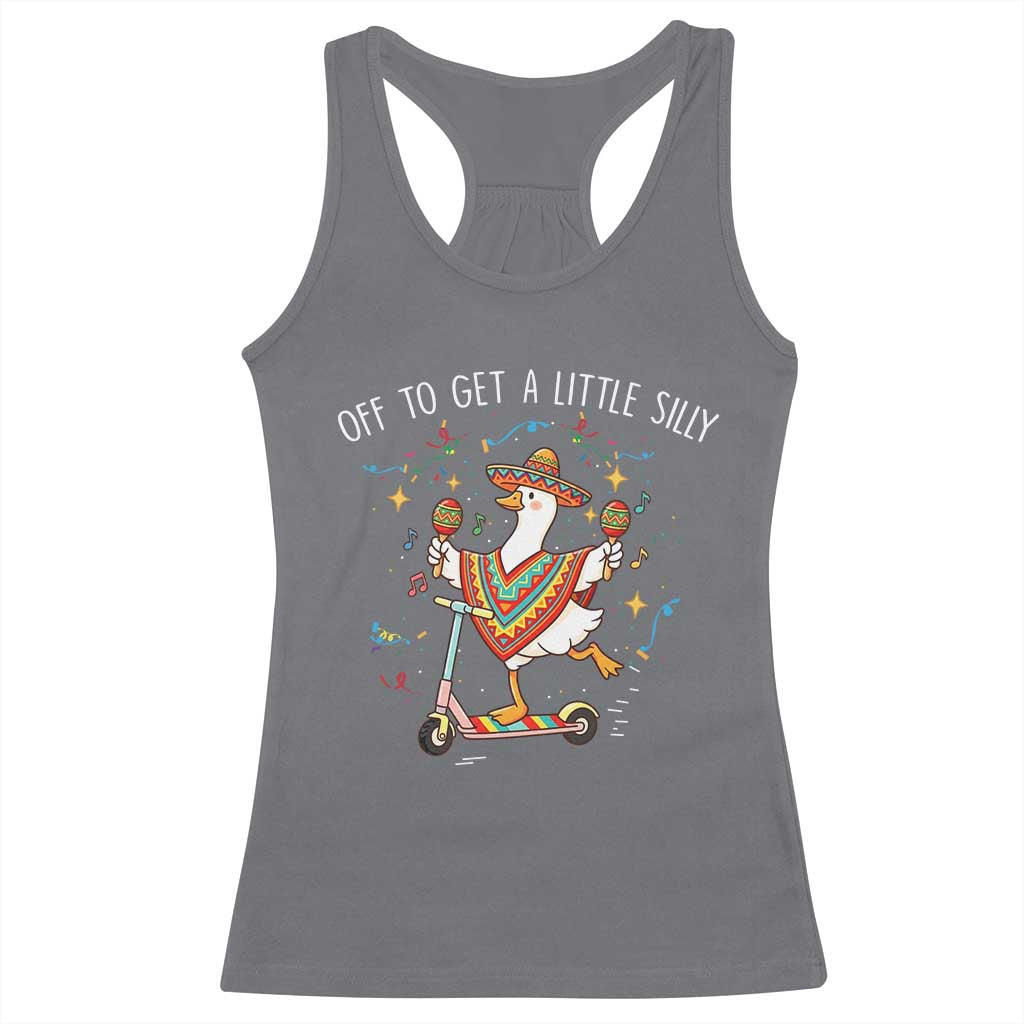 Silly Goose Cinco De Mayo Racerback Tank Top Off To Get A Little Silly TS14 Charcoal Print Your Wear