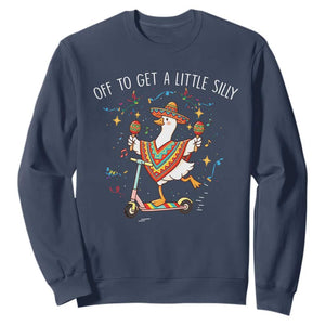 Silly Goose Cinco De Mayo Sweatshirt Off To Get A Little Silly TS14 Navy Print Your Wear