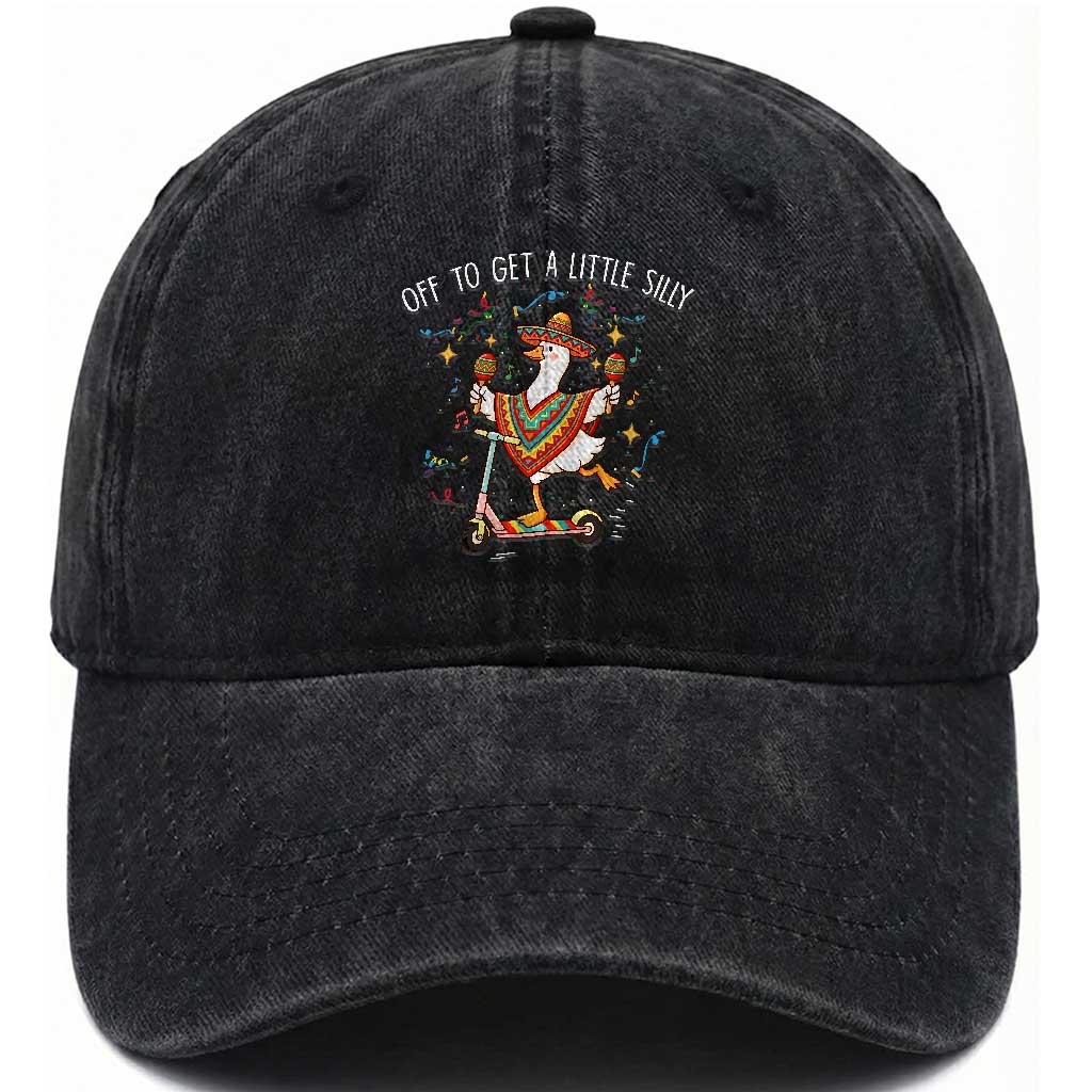 Silly Goose Cinco De Mayo Washed Cotton Baseball Cap Off To Get A Little Silly TS14 Print Your Wear