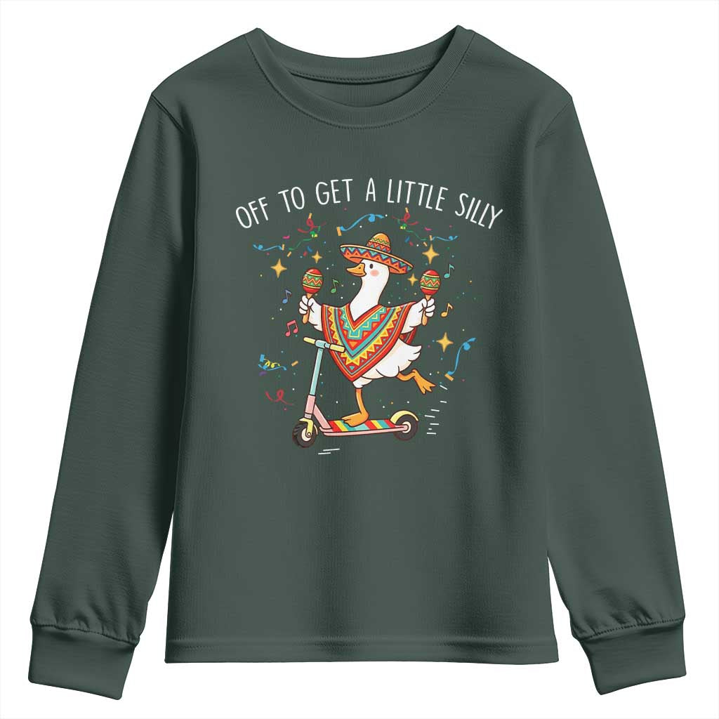 Silly Goose Cinco De Mayo Youth Sweatshirt Off To Get A Little Silly TS14 Dark Forest Green Print Your Wear