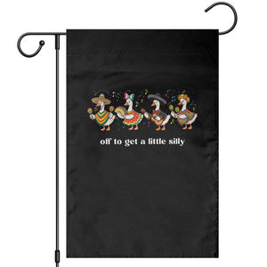 Funny Silly Goose Cinco De Mayo Garden Flag Off To Get A Little Silly TS14 Black Print Your Wear