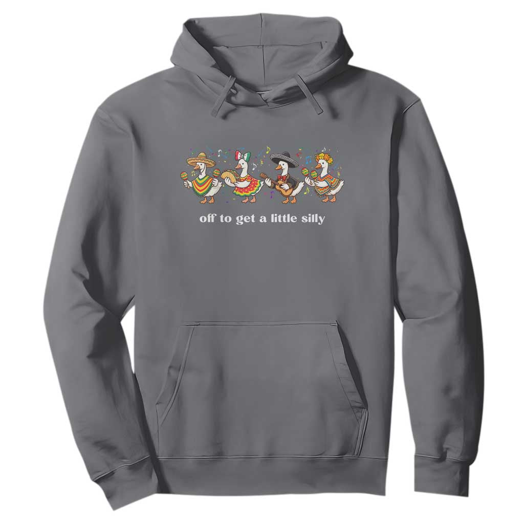 Funny Silly Goose Cinco De Mayo Hoodie Off To Get A Little Silly TS14 Charcoal Print Your Wear