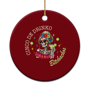 Cinco De Drinko Bitchachos Ceramic Ornament Funny Skeleton Drinking Margarita Fiesta Party TS14 1pc Red Print Your Wear