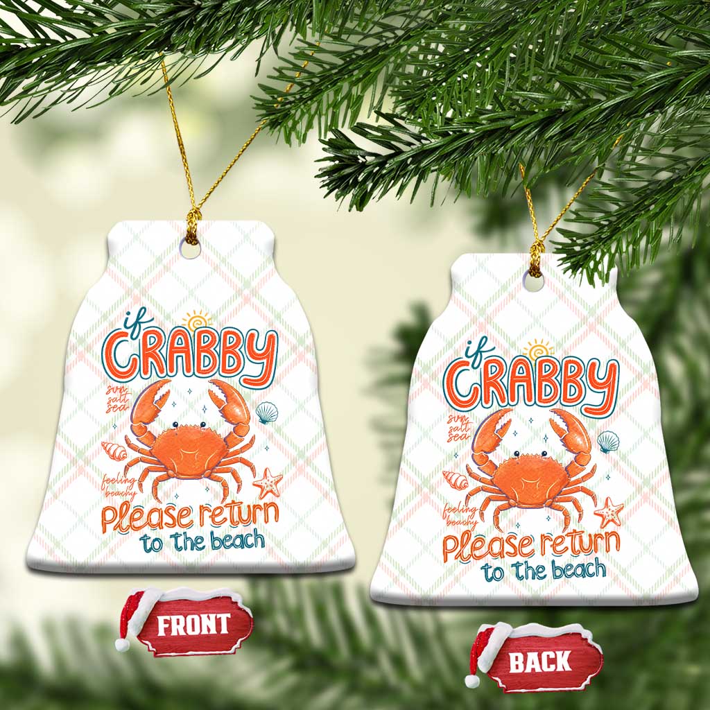 If Crabby Please Return To The Beach Ceramic Ornament Funny Crab Summer Vacatiion TS14 Print Your Wear