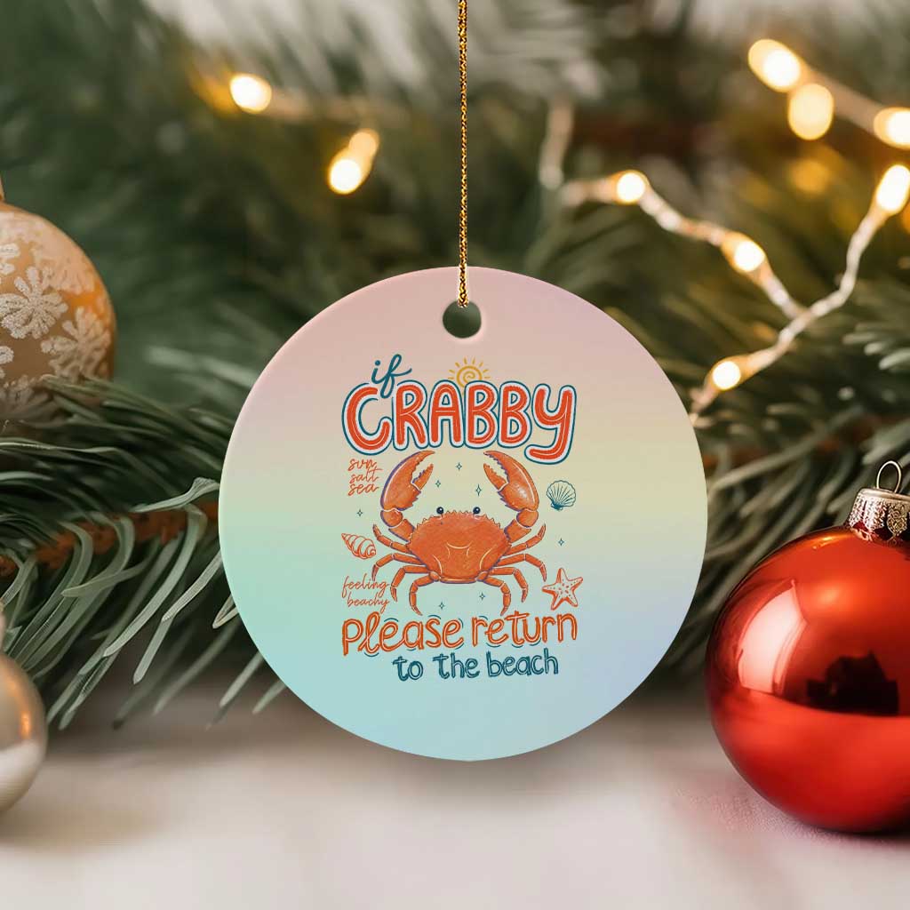 If Crabby Please Return To The Beach Ceramic Ornament Funny Crab Summer Vacatiion TS14 1pc Pastel Print Your Wear