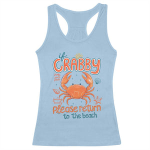 If Crabby Please Return To The Beach Racerback Tank Top Funny Crab Summer Vacatiion TS14 Light Blue Print Your Wear