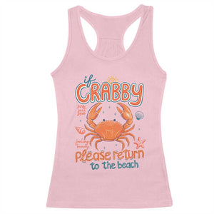 If Crabby Please Return To The Beach Racerback Tank Top Funny Crab Summer Vacatiion TS14 Light Pink Print Your Wear